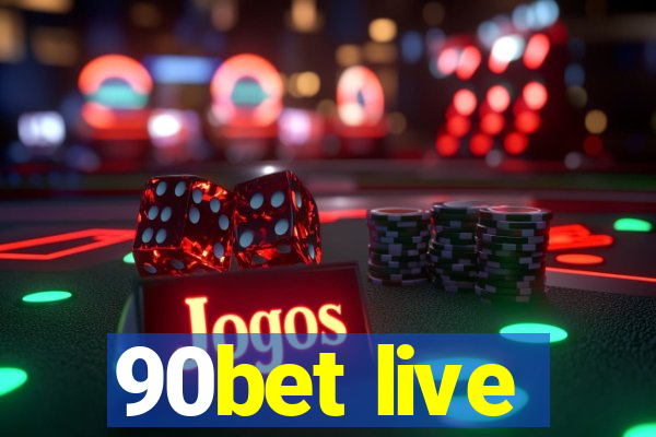 90bet live